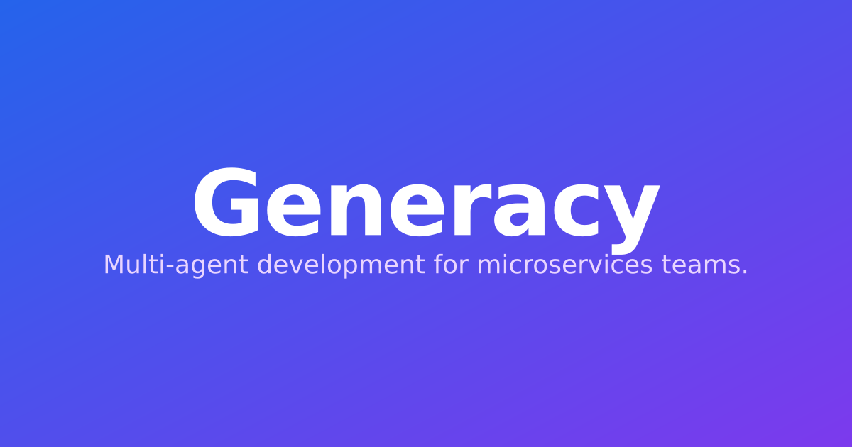Generacy — Multi-agent development for microservices teams
